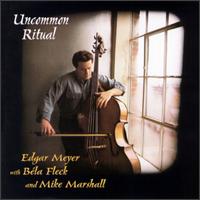 Uncommon Ritual von Edgar Meyer