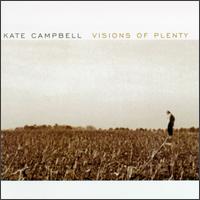 Visions of Plenty von Kate Campbell