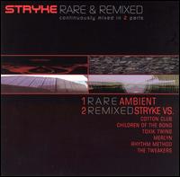 Rare & Remixed von Stryke