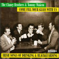 Come Fill Your Glass with Us von Clancy Brothers