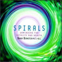 Spirals: Unwinding for Vitality & Health von Barry Bernstein