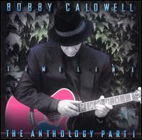 Timeline: The Anthology, Pt. 1 von Bobby Caldwell