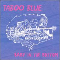 Baby in the Bottom von Taboo Blue