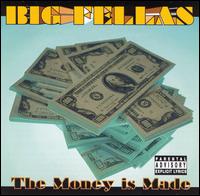 Money Is Made von Big Fellas