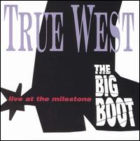 Big Boot: Live at the Milestone von True West