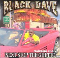 Next Stop the Ghetto von Black Dave