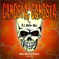 Gangsta, Gangsta: Melo-Mix Is A Soldier, Vol. 30 von DJ Melo-Mix