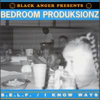 S.E.L.F./I Know Ways von Bedroom Produksionz