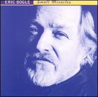 Small Miracles von Eric Bogle