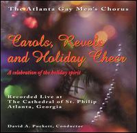 Carols, Revels and Holiday Cheer: A Celebration of the Holiday Spirit von Atlanta Gay Men's Chorus