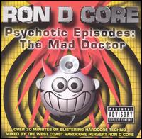 Mad Doctor, Vol. 1: Psychotic Episodes von Ron D. Core