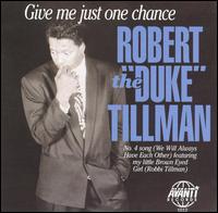 Give Me Just One Chance von Robert "Duke" Tillman