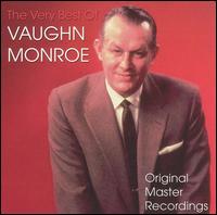 Very Best of Vaughn Monroe von Vaughn Monroe