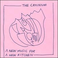 New Music for a New Kitchen von The Cranium