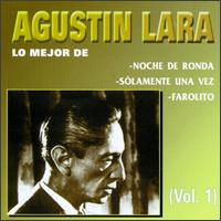 Mejor de Agustin Lara, Vol. 1 von Agustín Lara