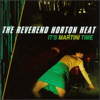 It's Martini Time von Reverend Horton Heat