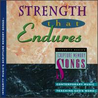 Strength that Endures: Integrity Music's Scripture Memory Songs von Scripture Memory Songs