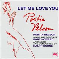 Let Me Love You: The Songs of Bart Howard von Portia Nelson