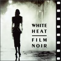 White Heat: Film Noir von Jazz at the Movies Band