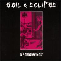 Necromancy von Soil & Eclipse