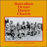 Hawaiian Drum Dance Chants: Sounds of Power in Time von Various Artists