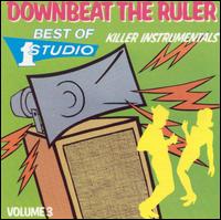 Downbeat the Ruler: Killer Instrumentals from Studio One von Downbeat The Ruler