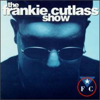 Frankie Cutlass Show von Frankie Cutlass