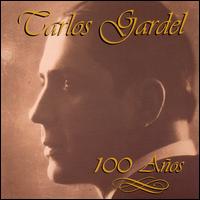 100 Anos von Carlos Gardel