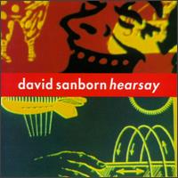 Hearsay von David Sanborn