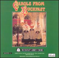 Carols from Buckfast von Buckfast Abbey Choir