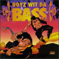 Boyz Wit Da Bass von Boyz Wit Da Bass