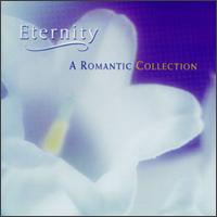 Eternity: A Romantic Collection von Various Artists