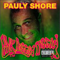 Pink Diggily Diggily von Pauly Shore