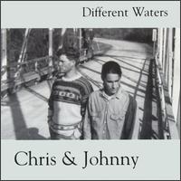 Different Waters von Chris & Johnny