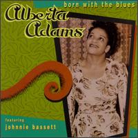 Born with the Blues von Alberta Adams