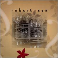 Your Life Is Not Your Own von Robert Een