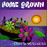 That's Business von Home Grown