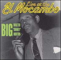 Live at the El Mocambo von Big Walter Horton
