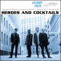 Heroes & Cocktails von Robb Roy