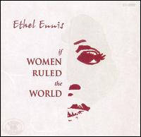 If Women Ruled the World von Ethel Ennis