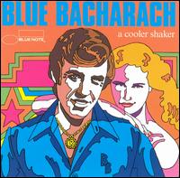 Blue Bacharach: A Cooler Shaker von Various Artists