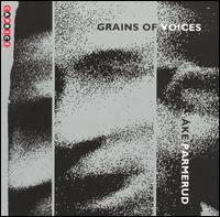 Grains of Voices von Åke Parmerud