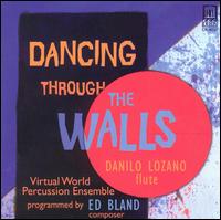 Dancing Through the Walls von Danilo Lozano