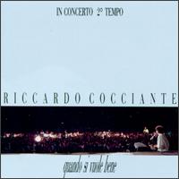 Quando Si Vuole Bene: In Concert, Vol. 2 von Riccardo Cocciante