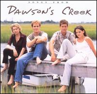 Songs from Dawson's Creek von Original TV Soundtrack