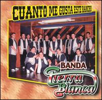 Cuanto Me Gusta Este Rancho von Banda Tierra Blanca