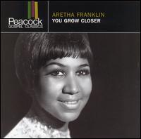 You Grow Closer von Aretha Franklin