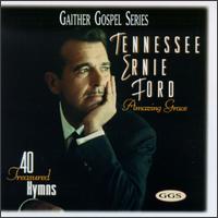 Amazing Grace: 40 Treasured Hymns von Tennessee Ernie Ford