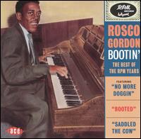 Bootin': The Best of the RPM Years von Rosco Gordon