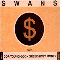 Cop/Young God/Greed/Holy Money von Swans